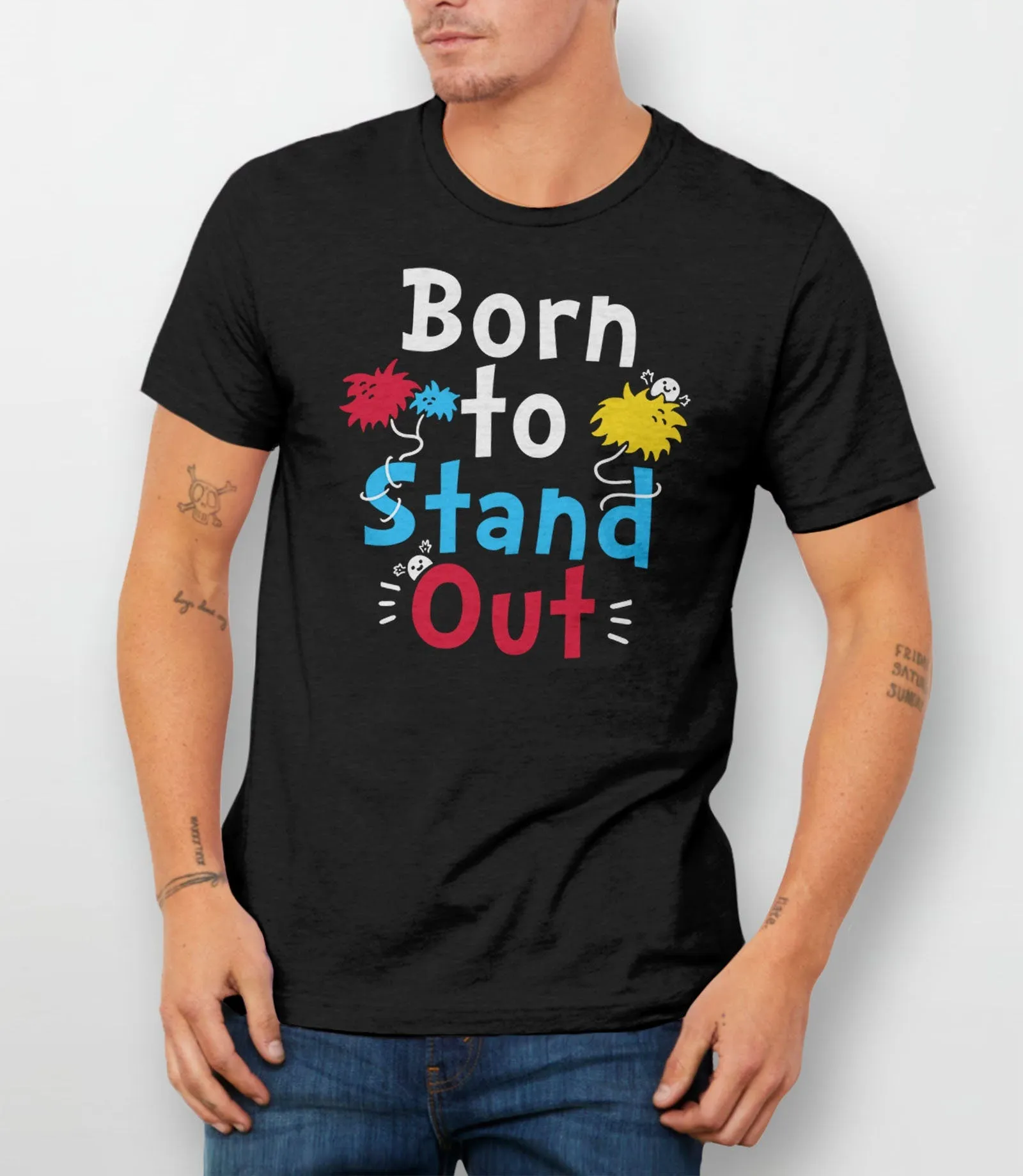 Born to Stand Out | Dr Seuss Shirt