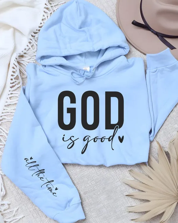 God is Good all the time Graphic Hoodie