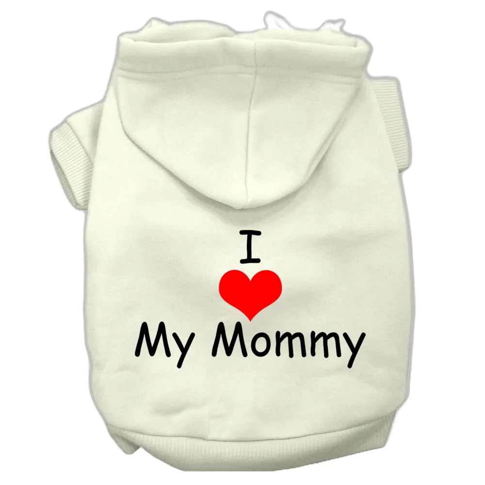 "I Love My Mommy" Pet Hoodie - Screen Printed Dog & Cat Apparel