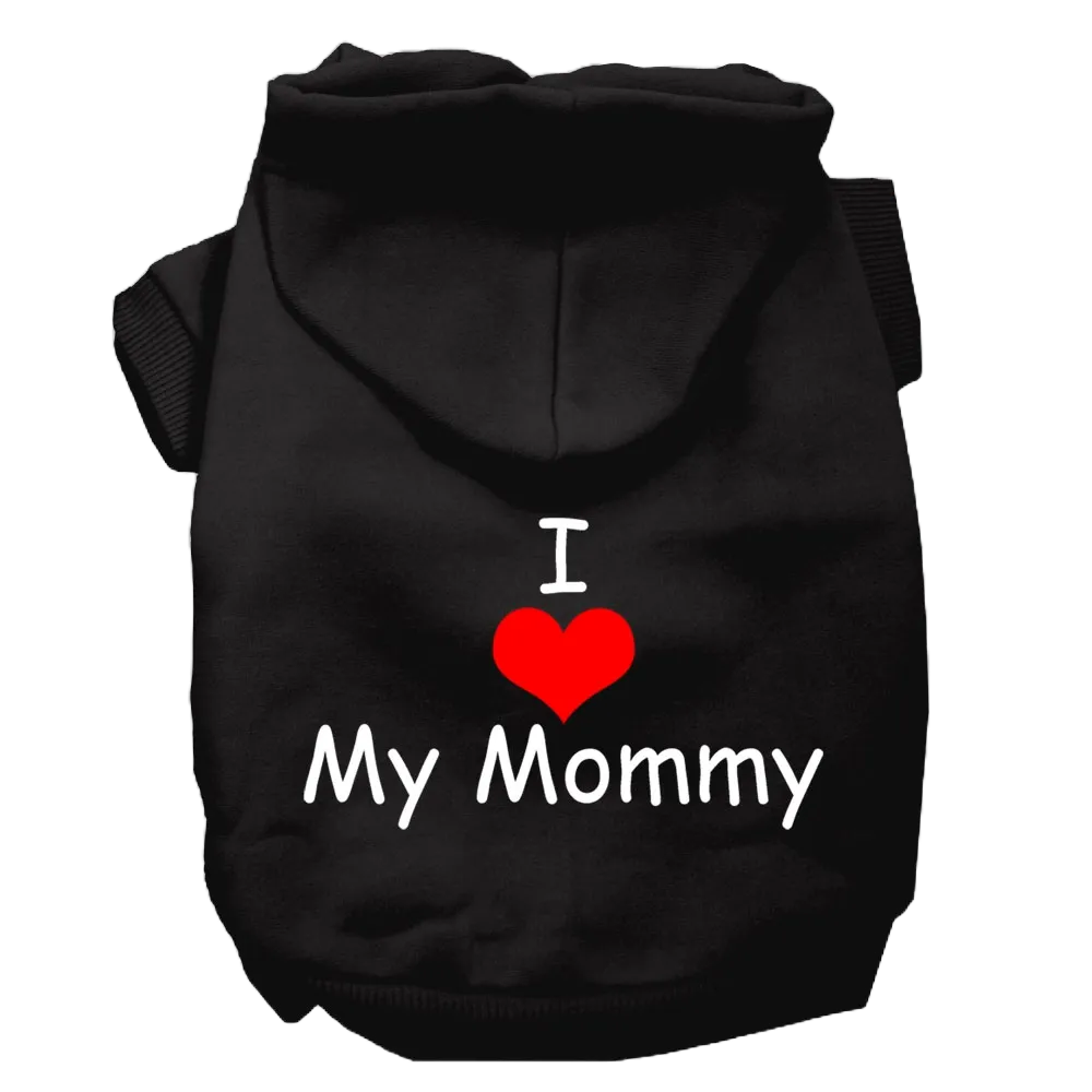 "I Love My Mommy" Pet Hoodie - Screen Printed Dog & Cat Apparel