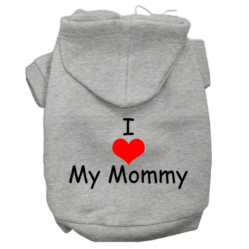 "I Love My Mommy" Pet Hoodie - Screen Printed Dog & Cat Apparel